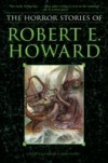 Horror Stories of Robert E. Howard
