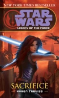 Sacrifice: Star Wars (Legacy of the Force)