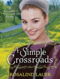 Simple Crossroads: A Lancaster Crossroads Novella