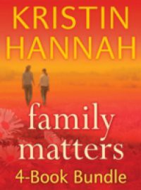 Kristin Hannah's Family Matters 4-Book Bundle