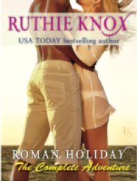 Roman Holiday: The Complete Adventure (2-Book Bundle: The Adventure Begins and The Adventure Continues)