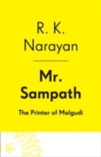 Mr. Sampath–The Printer of Malgudi