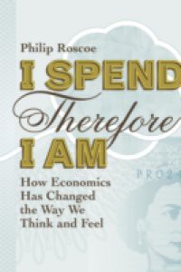 I Spend Therefore I Am