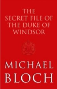 Secret File of the Duke of Windsor