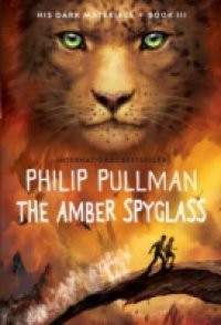 Amber Spyglass: His Dark Materials