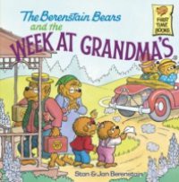 Berenstain Bears and the Week at Grandma's