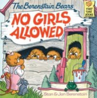 Berenstain Bears No Girls Allowed