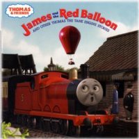 Thomas & Friends: James and the Red Balloon and Other Thomas the Tank Engine Stories (Thomas & Friends)