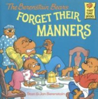 Berenstain Bears Forget Their Manners