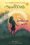Never Girls #3: A Dandelion Wish (Disney: The Never Girls)