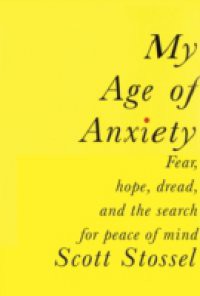 My Age of Anxiety