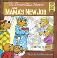 Berenstain Bears and Mama's New Job