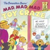 Berenstain Bears' Mad, Mad, Mad Toy Craze