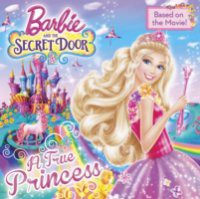 True Princess (Barbie and the Secret Door)