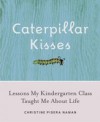Caterpillar Kisses