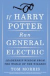 If Harry Potter Ran General Electric