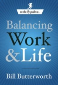 On-the-Fly Guide to…Balancing Work & Life
