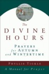 Divine Hours (Volume One): Prayers for Summertime