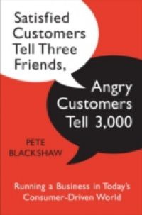 Satisfied Customers Tell Three Friends, Angry Customers Tell 3,000