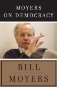 Moyers on Democracy