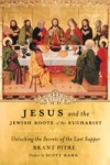 Jesus and the Jewish Roots of the Eucharist