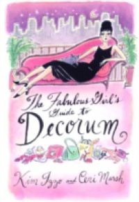 Fabulous Girl's Guide to Decorum