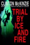 Trial by Ice and Fire
