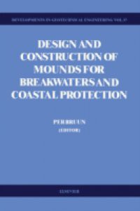 Design and Construction of Mounds for Breakwaters and Coastal Protection
