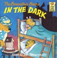 Berenstain Bears in the Dark