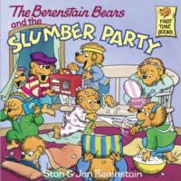 Berenstain Bears and the Slumber Party