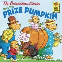 Berenstain Bears and the Prize Pumpkin