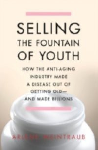 Selling the Fountain of Youth