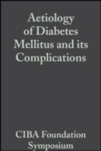 Aetiology of Diabetes Mellitus and its Complications