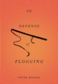 In Defense of Flogging