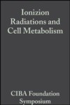 Ionizion Radiations and Cell Metabolism