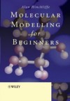 Molecular Modelling for Beginners
