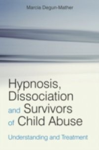 Hypnosis, Dissociation and Survivors of Child Abuse