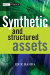 Synthetic and Structured Assets