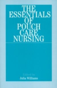 Essentials of Pouch Care Nursing
