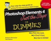 Photoshop Elements 4 Just the Steps For Dummies