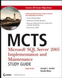 MCTS Microsoft SQL Server 2005 Implementation and Maintenance Study Guide