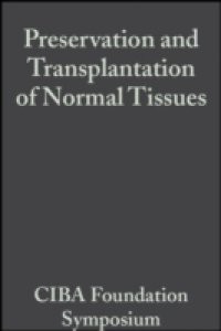 Preservation and Transplantation of Normal Tissues