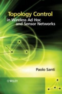 Topology Control in Wireless Ad Hoc and Sensor Networks