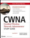 CWNA Certified Wireless Network Administrator Study Guide