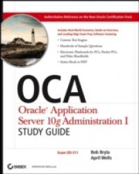 OCA Oracle Application Server 10g Administration I Study Guide