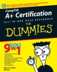 CompTIA A+ Certification All-In-One Desk Reference For Dummies