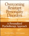 Overcoming Resistant Personality Disorders