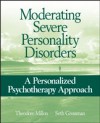 Moderating Severe Personality Disorders