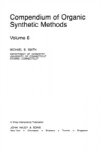 Compendium of Organic Synthetic Methods, Volume 6