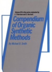 Compendium of Organic Synthetic Methods, Volume 7